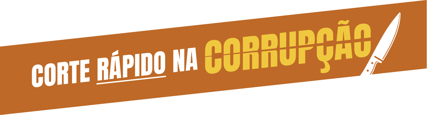 Corte rápido na corrupção